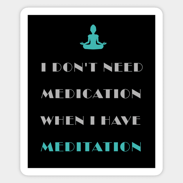 Don't Need Medication Have Meditation Magnet by Food in a Can